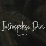 Belajar introspeksi diri